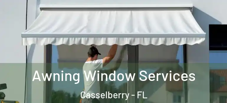  Awning Window Services Casselberry - FL