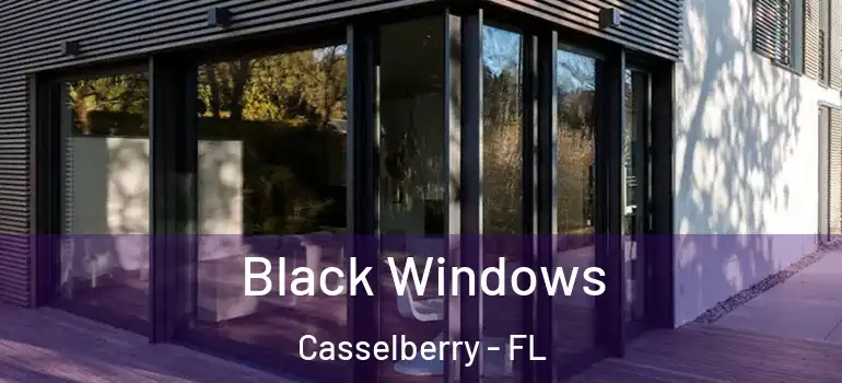  Black Windows Casselberry - FL