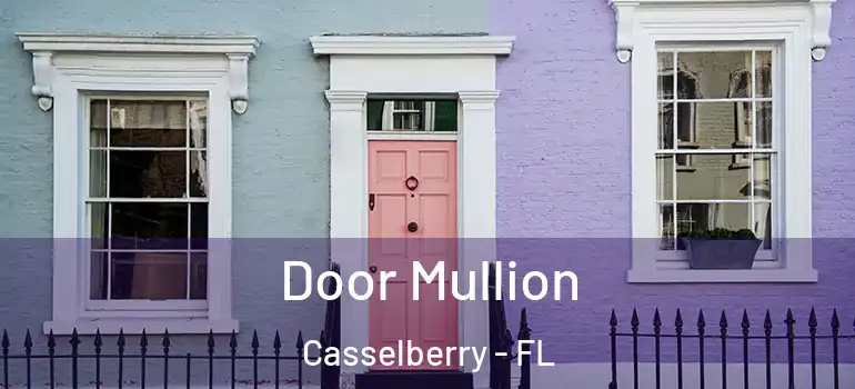  Door Mullion Casselberry - FL