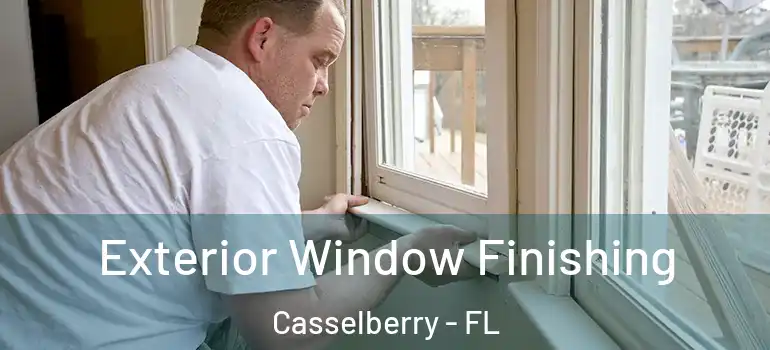  Exterior Window Finishing Casselberry - FL