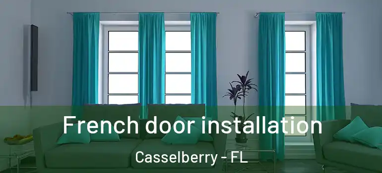  French door installation Casselberry - FL