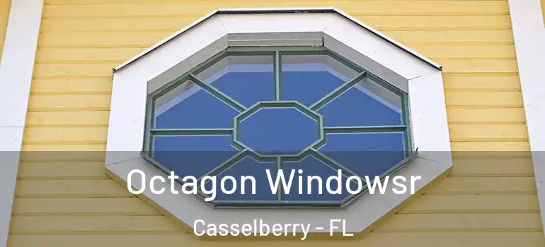  Octagon Windowsr Casselberry - FL