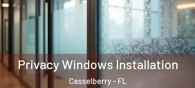  Privacy Windows Installation Casselberry - FL