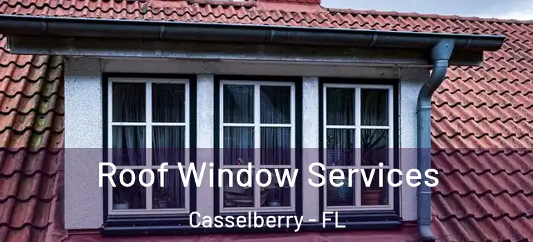  Roof Window Services Casselberry - FL
