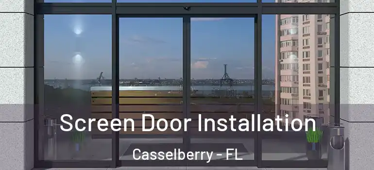  Screen Door Installation Casselberry - FL