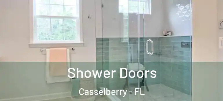  Shower Doors Casselberry - FL