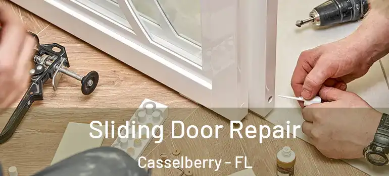  Sliding Door Repair Casselberry - FL