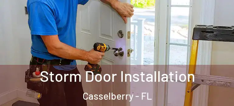  Storm Door Installation Casselberry - FL