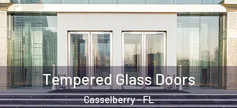  Tempered Glass Doors Casselberry - FL