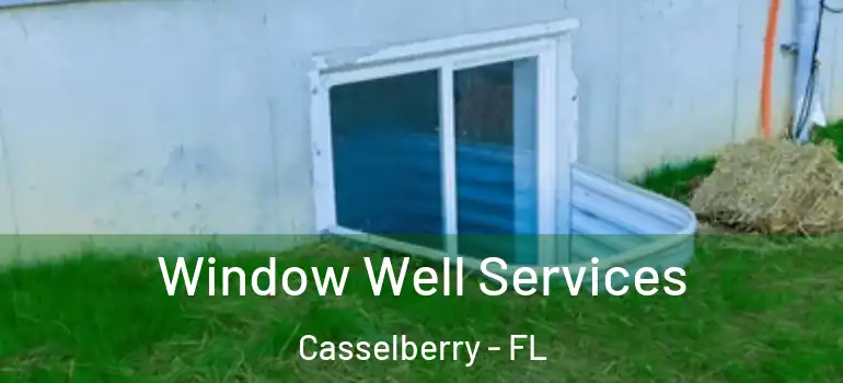  Window Well Services Casselberry - FL